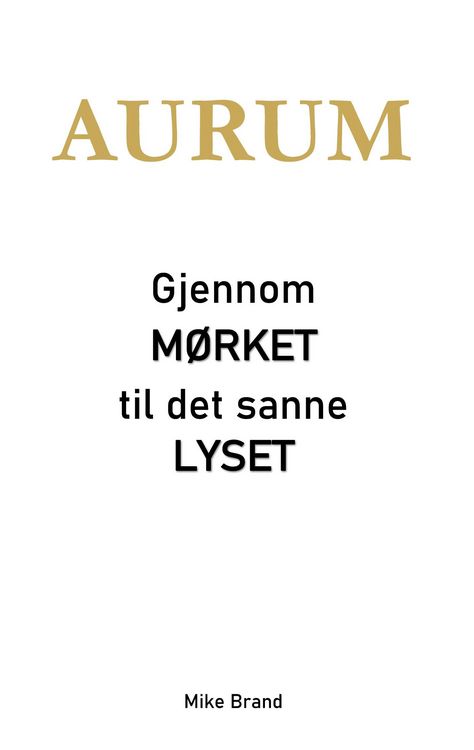 Produktbild: AURUM - Gjennom m&oslash;rket til det sanne lyset