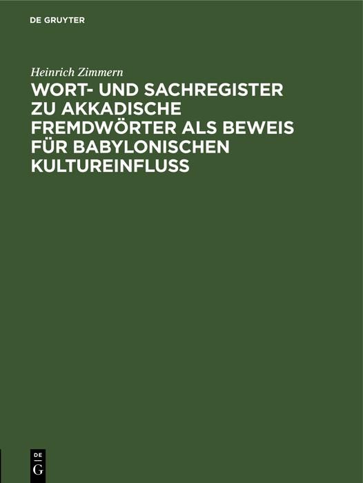 Produktbild: Wort- und Sachregister zu Akkadische Fremdw&ouml;rter als Beweis f&uuml;r Babylonischen Kultureinfluss