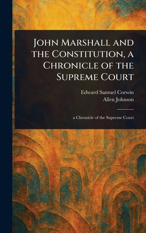 Produktbild: John Marshall and the Constitution, a Chronicle of the Supreme Court