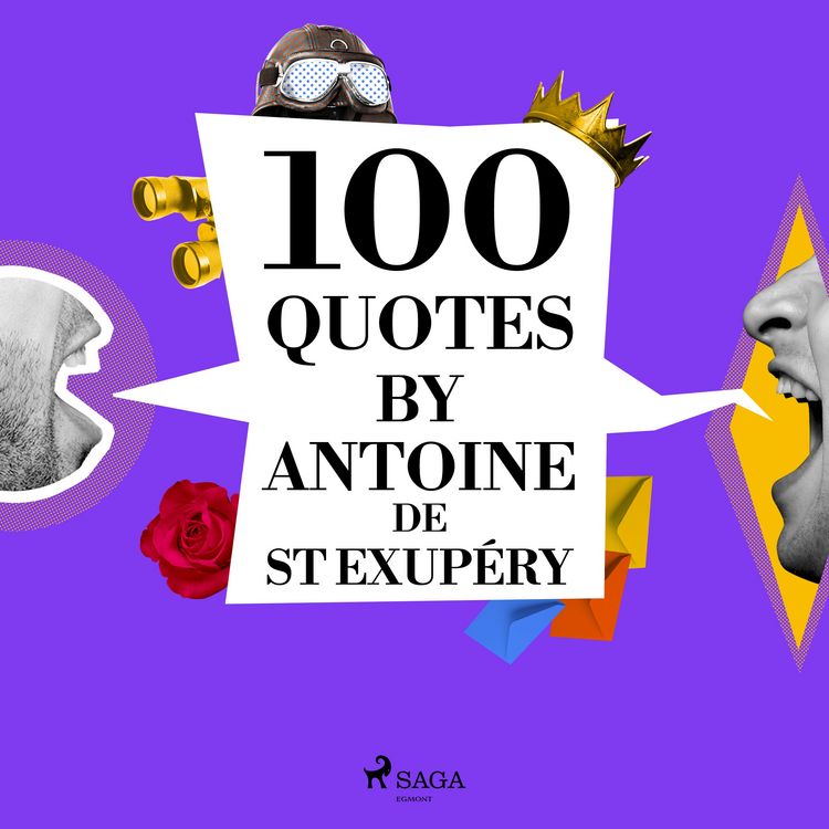 Produktbild: 100 Quotes by Antoine de St Exup&eacute;ry