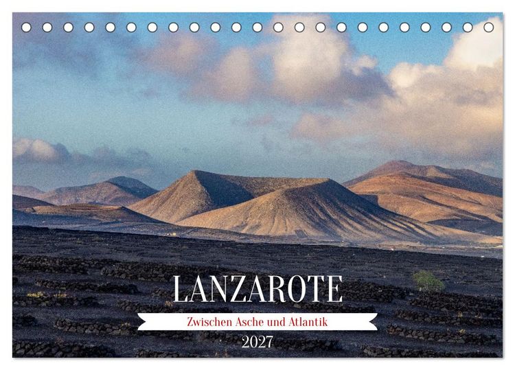 Produktbild: Lanzarote - Zwischen Asche und Atlantik (Tischkalender 2027 DIN A5 quer), CALVENDO Monatskalender