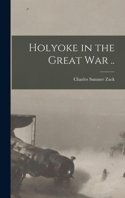 Produktbild: Holyoke in the Great war ..