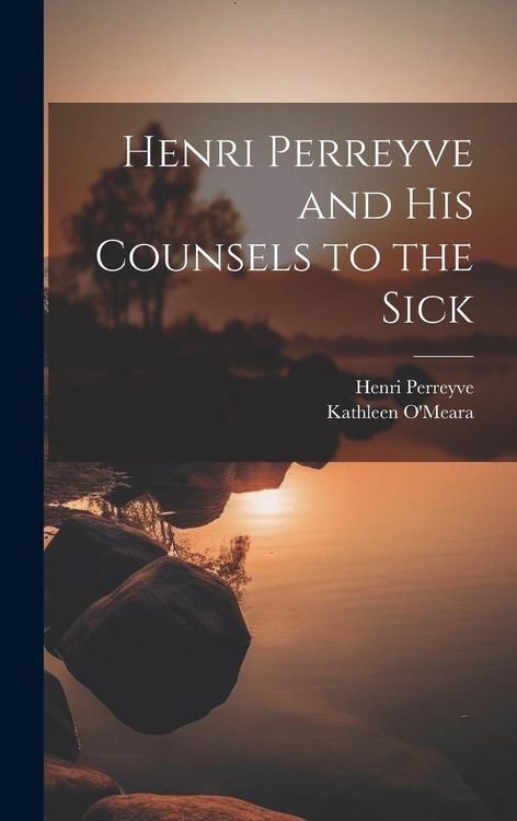 Produktbild: Henri Perreyve and His Counsels to the Sick