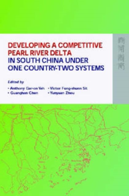 Produktbild: Developing a Competitive Pearl River Delta in South China Under One Country-Two Systems