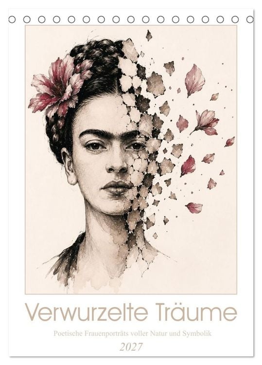 Produktbild: Verwurzelte Tr&auml;ume - Poetische Frauenportr&auml;ts voller Natur und Symbolik (Tischkalender 2027 DIN A5 hoch), CALVENDO Monatskalender
