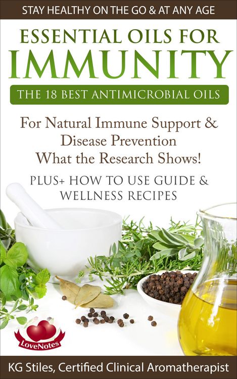 Produktbild: Essential Oils for Immunity The 18 Best Antimicrobial Oils For Natural Immune Support & Disease Prevention What the Research Shows! Plus How to Use Gu