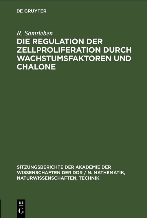 Produktbild: Die Regulation der Zellproliferation durch Wachstumsfaktoren und Chalone