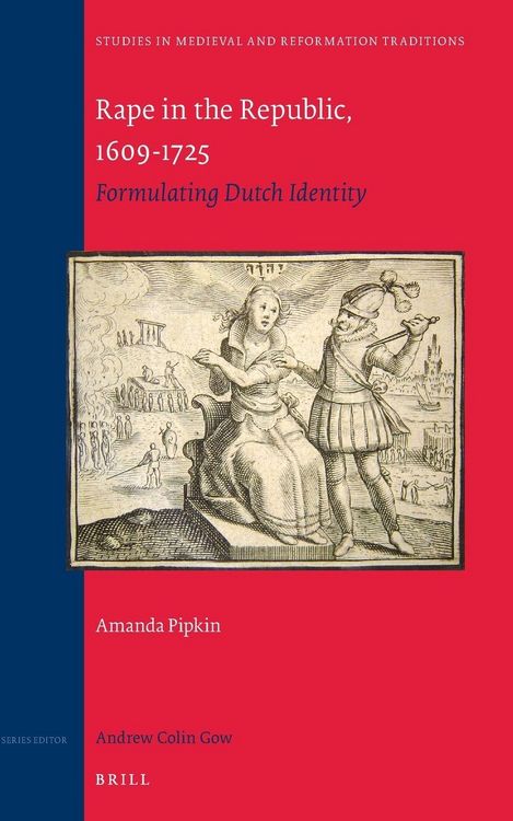 Produktbild: Rape in the Republic, 1609-1725: Formulating Dutch Identity