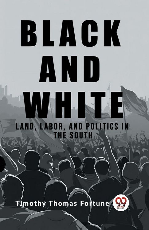 Produktbild: Black and White Land, Labor, and Politics in the South