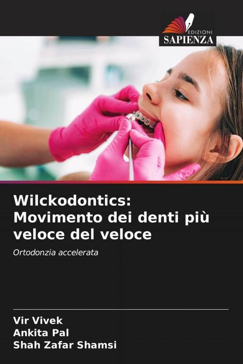 Produktbild: Wilckodontics: Movimento dei denti pi&ugrave; veloce del veloce