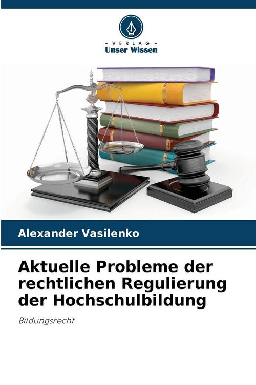 Produktbild: Aktuelle Probleme der rechtlichen Regulierung der Hochschulbildung