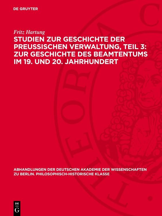 Produktbild: Studien zur Geschichte der preu&szlig;ischen Verwaltung, Teil 3: Zur Geschichte des Beamtentums im 19. und 20. Jahrhundert