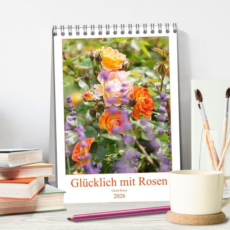 Produktbild: Gl&uuml;cklich mit Rosen (Tischkalender 2026 DIN A5 hoch), CALVENDO Monatskalender