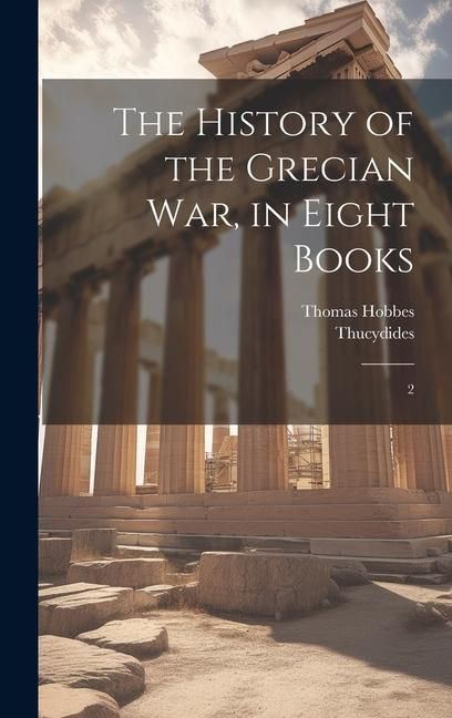Produktbild: The History of the Grecian war, in Eight Books: 2