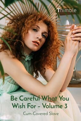 Produktbild: Be Careful What You Wish For - Volume 3