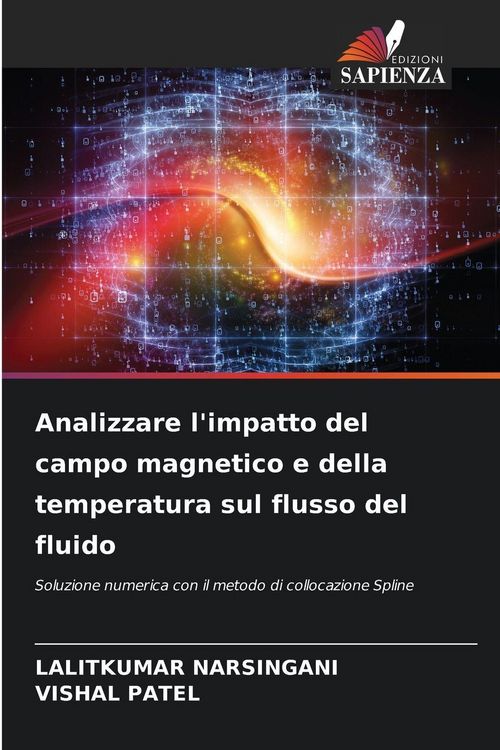 Produktbild: Analizzare l'impatto del campo magnetico e della temperatura sul flusso del fluido