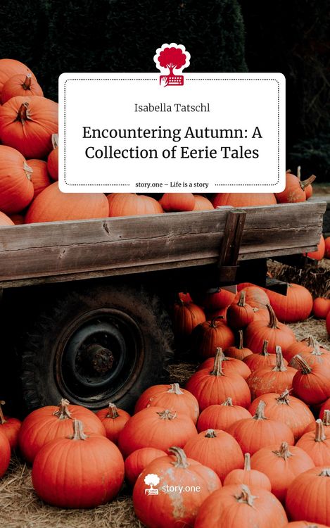 Produktbild: Encountering Autumn: A Collection of Eerie Tales. Life is a Story - story.one