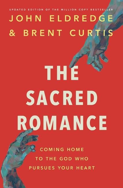 Produktbild: The Sacred Romance Revised and Updated Edition
