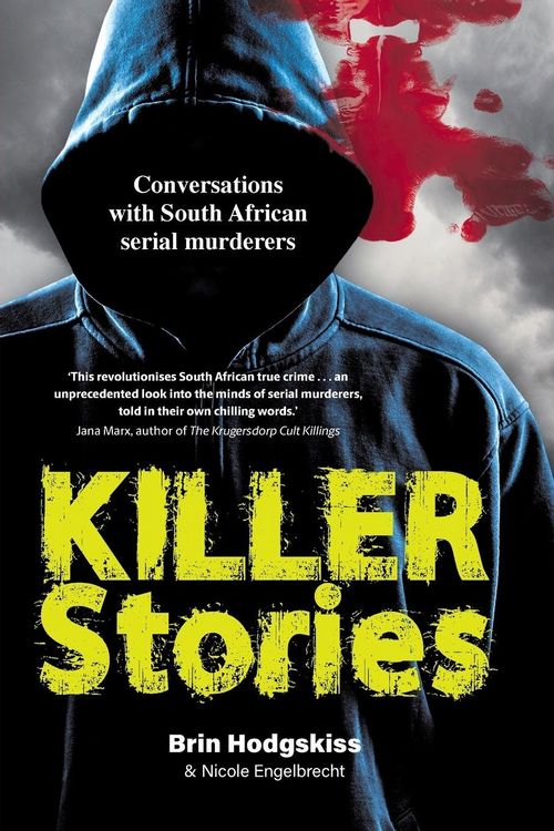Produktbild: KILLER STORIES - Conversations with South African serial murderers