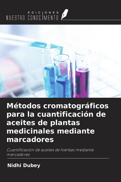 Produktbild: M&eacute;todos cromatogr&aacute;ficos para la cuantificaci&oacute;n de aceites de plantas medicinales mediante marcadores