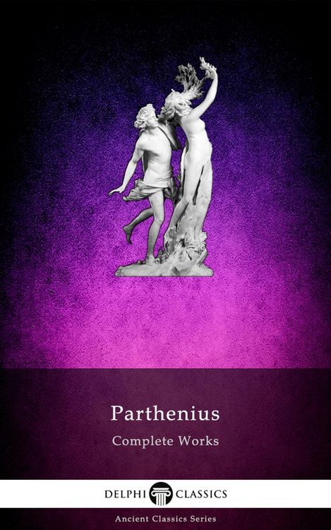 Produktbild: Delphi Complete Works of Parthenius (Illustrated)