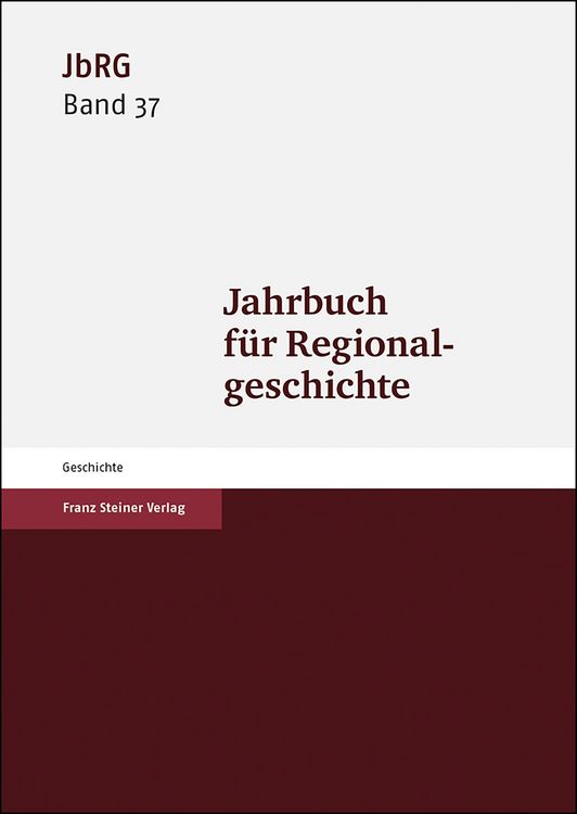 Produktbild: Jahrbuch f&uuml;r Regionalgeschichte 37 (2019)