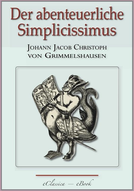 Produktbild: Der abenteuerliche Simplicissimus - Vollst&auml;ndig &uuml;berarbeitete, mit Texterkl&auml;rungen versehene Ausgabe