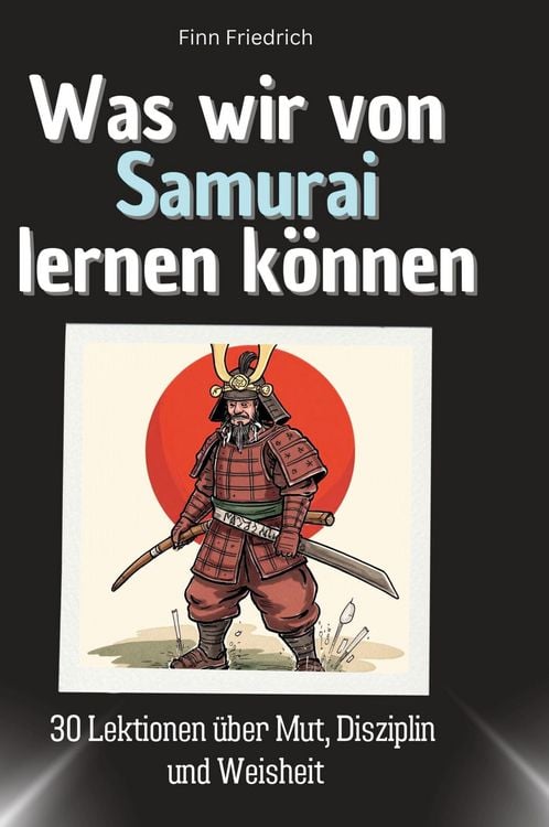 Produktbild: Was wir von Samurai lernen k&ouml;nnen