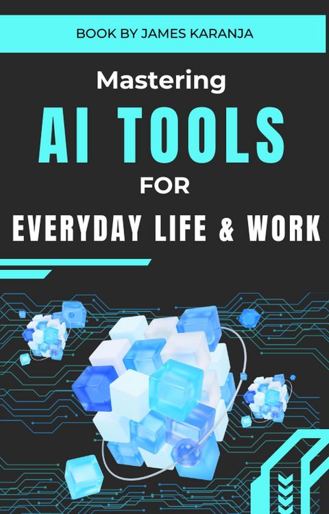 Produktbild: Mastering AI Tools for Everyday Life and Work