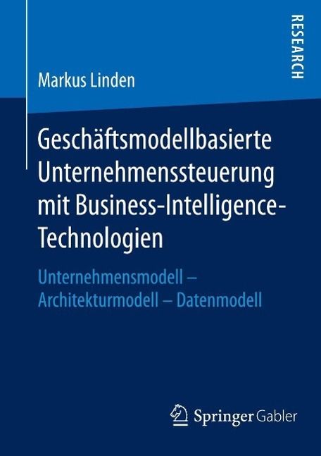 Produktbild: Gesch&auml;ftsmodellbasierte Unternehmenssteuerung mit Business-Intelligence-Technologien