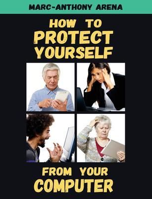 Produktbild: How to Protect Yourself from Your Computer