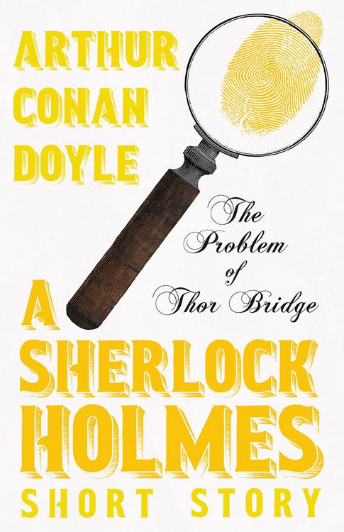 Produktbild: The Problem of Thor Bridge - A Sherlock Holmes Short Story