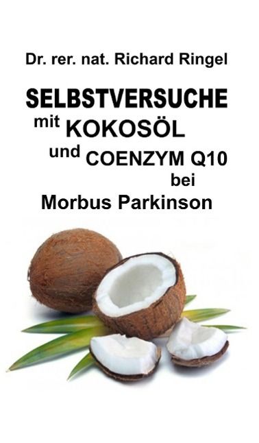 Produktbild: Selbstversuche mit KOKOS&Ouml;L u. COENZYM Q10 bei Morbus Parkinson