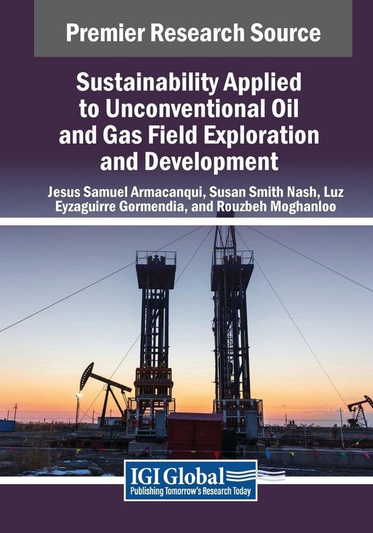 Produktbild: Sustainability Applied to Unconventional Oil and Gas Field Exploration and Development