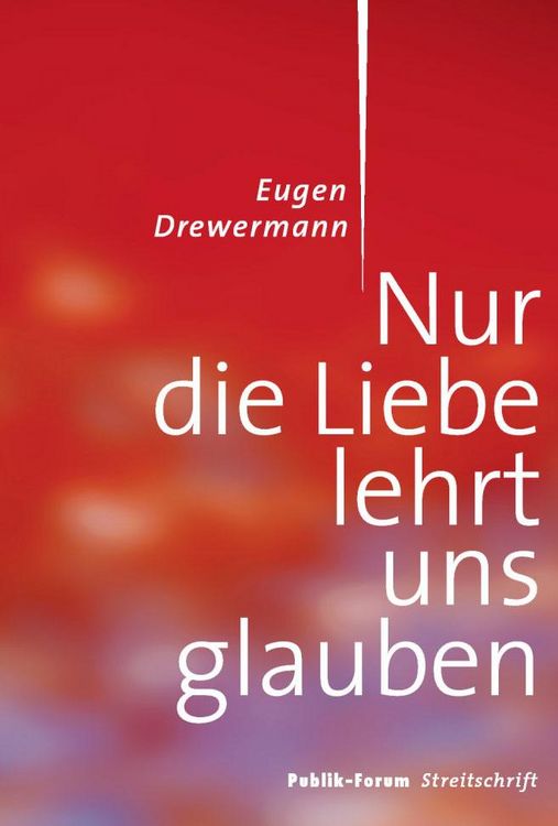 Produktbild: Nur die Liebe lehrt uns glauben