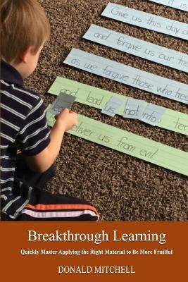 Produktbild: Breakthrough Learning: Quickly Master Applying the Right Material to Be More Fruitful