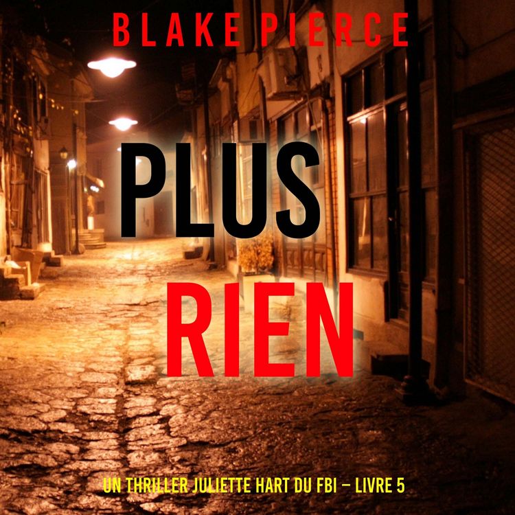 Produktbild: Plus rien (Un thriller Juliette Hart du FBI &ndash; Livre 5)