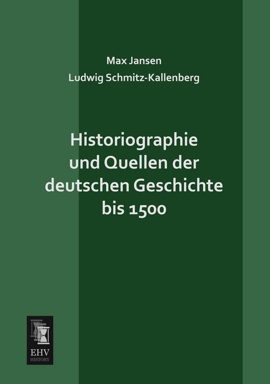 Produktbild: Historiographie und Quellen der deutschen Geschichte bis 1500