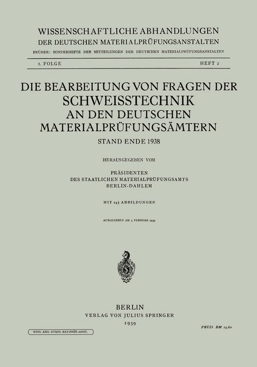 Produktbild: Die Bearbeitung von Fragen der Schweisstechnik an den Deutschen Materialpr&uuml;fungs&auml;mtern
