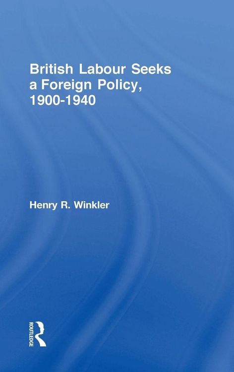 Produktbild: British Labour Seeks a Foreign Policy, 1900-1940