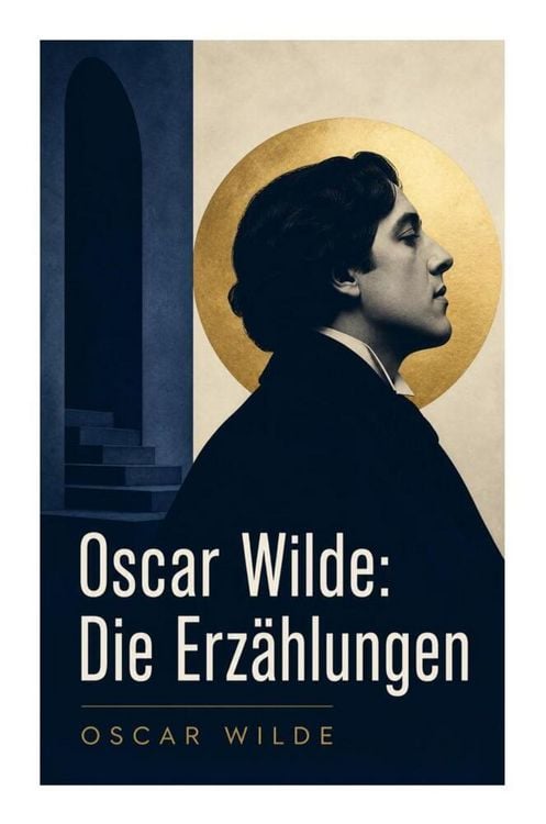 Produktbild: Oscar Wilde: Die Erz&auml;hlungen