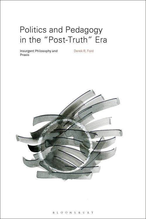 Produktbild: Politics and Pedagogy in the "Post-Truth" Era