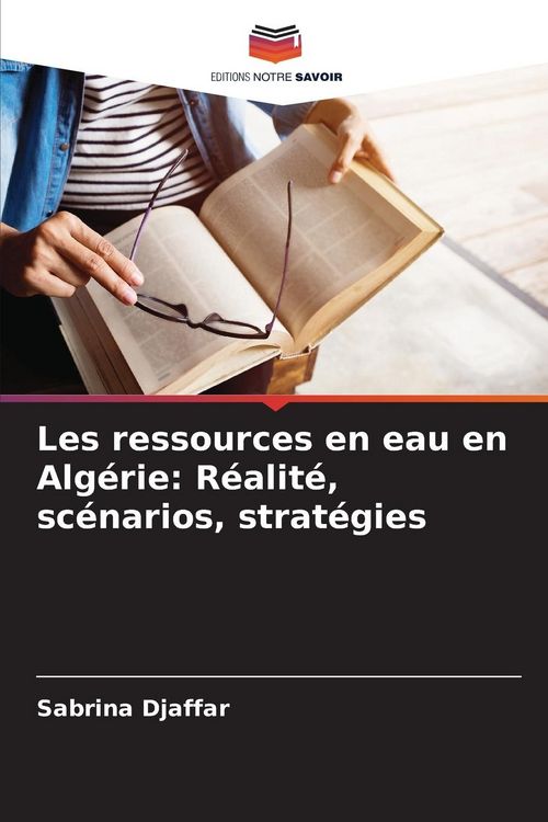 Produktbild: Les ressources en eau en Alg&eacute;rie: R&eacute;alit&eacute;, sc&eacute;narios, strat&eacute;gies