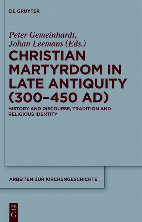 Produktbild: Christian Martyrdom in Late Antiquity (300-450 AD)