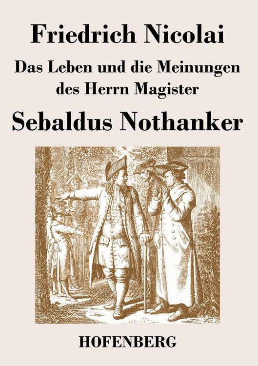 Produktbild: Das Leben und die Meinungen des Herrn Magister Sebaldus Nothanker