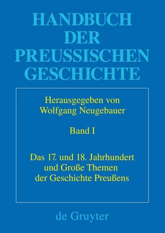 Produktbild: Das 17. und 18. Jahrhundert und Gro&szlig;e Themen der Geschichte Preu&szlig;ens