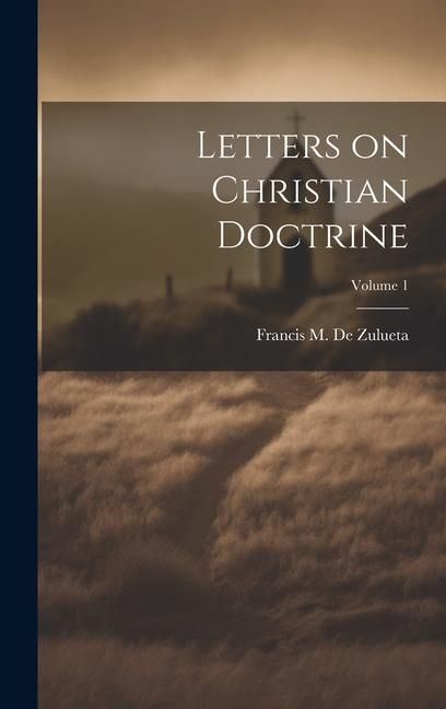 Produktbild: Letters on Christian Doctrine; Volume 1