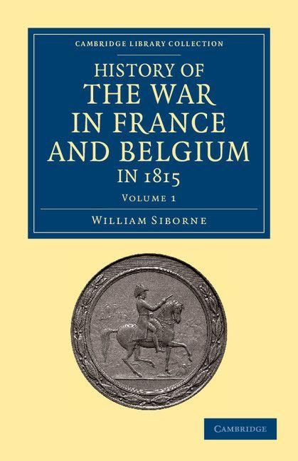 Produktbild: History of the War in France and Belgium, in 1815 - Volume 1