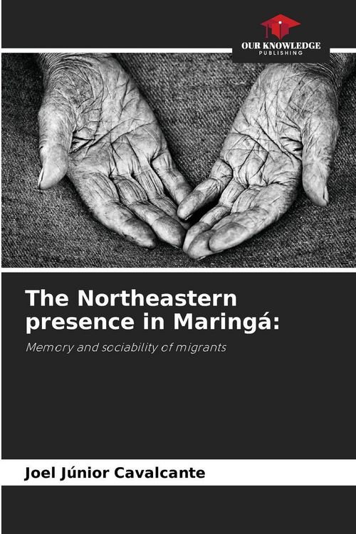 Produktbild: The Northeastern presence in Maring&aacute;: