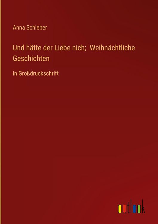 Produktbild: Und h&auml;tte der Liebe nich; Weihn&auml;chtliche Geschichten